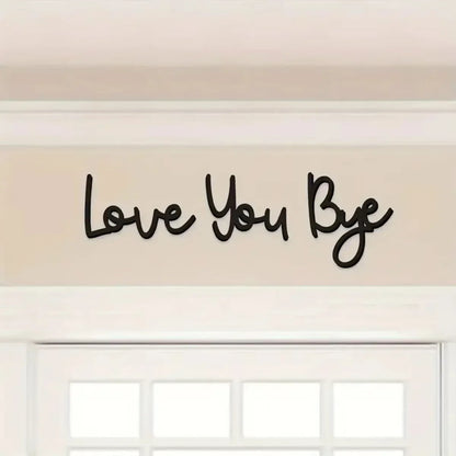 Love You Bye Wooden Sign